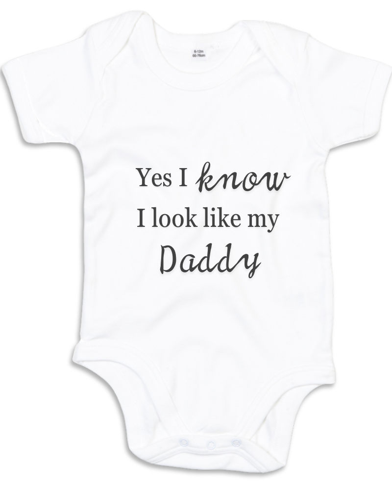 I know I look like my Daddy Bodysuit - Flossie & George