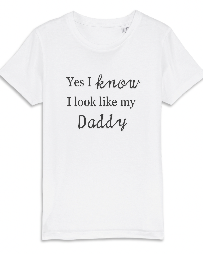 I know I look like my Daddy T-Shirt (0mths - 13 years) - Flossie & George