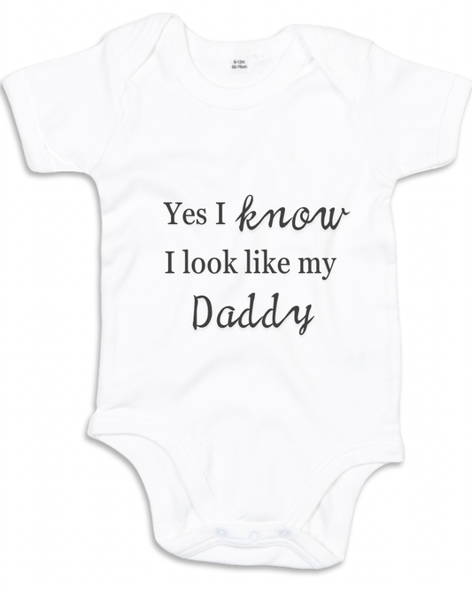 I know I look like my Daddy Bodysuit - Flossie & George